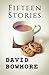 Fifteen Stories: Short Stor...