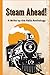 Steam Ahead!: A Write by th...