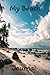My Beach Journal: Things I ...