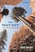 The Way Out: A True Story of Ruin and Survival