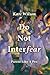 Do Not Interfear: Parent Li...