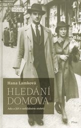 Hledání domova: Ada a Jiří v neklidném století