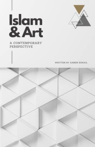 Islam & Art in the Modern World: A Contemporary Perspective (Paperback)