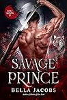 Savage Prince: A ...