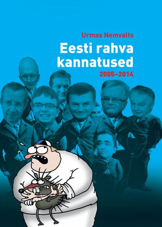 Eesti rahva kannatused 2005-2014 (Eesti rahva kannatused, #2)