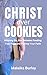 Christ Over Cookies: Winnin...