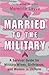 Married to the Military by Meredith Leyva