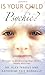 Is Your Child Psychic?: A Guide to Developing Your Child's Innate Abilities