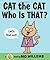 Cat the Cat, Who Is That?