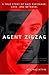 Agent Zigzag: A True Story of Nazi Espionage, Love, and Betrayal