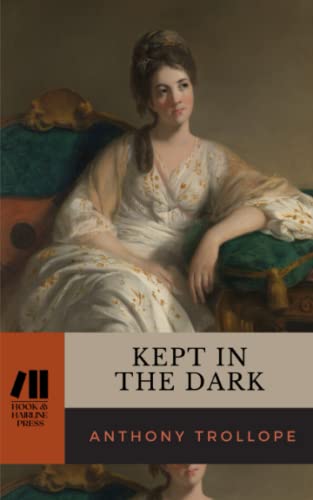 Kept in the Dark: The 1882 Literary Classic