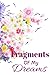 Fragments of my Dreams: A D...