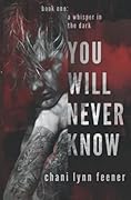 You Will Never Know (A Whisper in the Dark, #1)