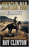 Mountain Man: Fallout: A Mountain Man Adventure (A John Crudder Western Book 16)
