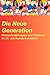 Die neue Generation: Heraus...