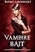 Vampire Bait (Hybrid Shifters #8)
