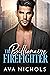 The Billionaire Firefighter