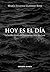 Hoy es el día. La herida abierta del Submarino ARA San Juan (Spanish Edition)