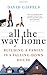 All the Way Home: Building a Family in a Falling-Down House