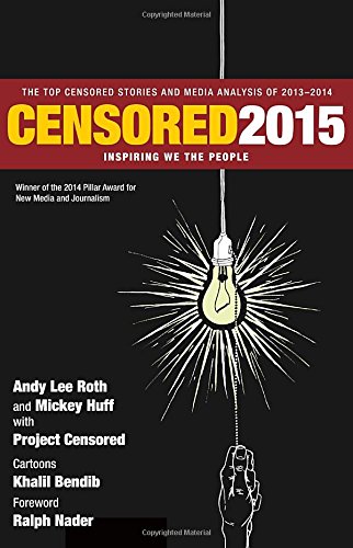 Censored 2015: Inspiring We the People; The Top Censored Stories and Media Analysis of 2013- 2014 (Paperback)