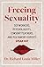 Freeing Sexuality by Richard Louis Miller