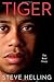 Tiger: The Real Story