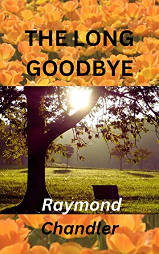 The Long Goodbye