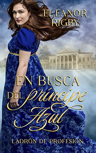 En busca del príncipe azul: Ladrón de profesión (Kindle Edition)