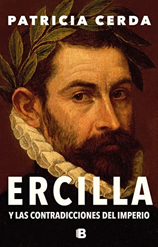 Ercilla y las contradicciones del imperio (Kindle Edition)