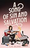 A Song of Sin and Salvation by L.H. Blake