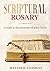 Scriptural Rosary: A Walk i...