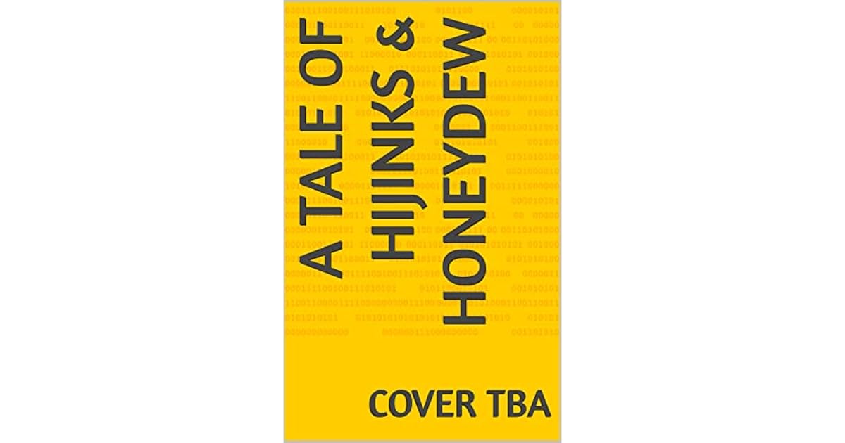 Book giveaway for A Tale of Hijinks & Honeydew by Alex Nonymous Nov 28