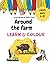 Around the Farm (LEARN & COLOUR) by Lilian Lee