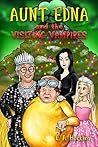Aunt Edna and the Visiting Vampires (Aunt Edna #2)