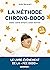 La Nouvelle Méthode Chrono-Dodo (French Edition)
