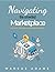 Navigating the Crowded Marketplace by Marcus Adams