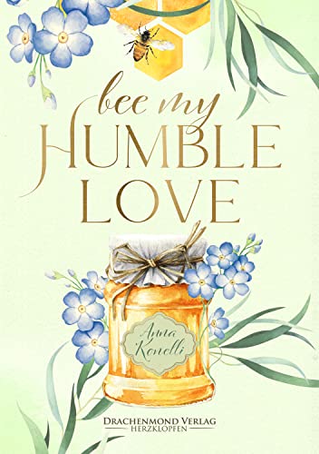 Bee My Humble Love (Herzdrachen) (German Edition)
