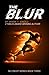 The Blur: No Credit Series: Book Three