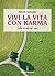 Vivi la vita con karma by Alberto Valentini