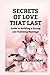 SECRETS OF LOVE THAT LAST: Guide to Building a Strong and Fulfilling Marriage (Love, relationship or marriage)