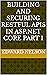 Building and Securing RESTful APIs in ASP.NET Core Part 1 by Edward Nelson