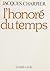 L'HONORE DU TEMPS