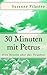 30 MINUTEN mit Petrus: Eine...