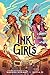 Ink Girls: A Graphic Novel