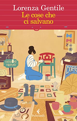 Le cose che ci salvano (Kindle Edition)