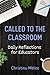 Called to the Classroom by Christina Meline