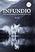 INFUNDIO: Una ciudad perfecta, una verdad oculta