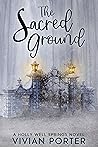 The Sacred Ground (Holly Wells Springs, #3)