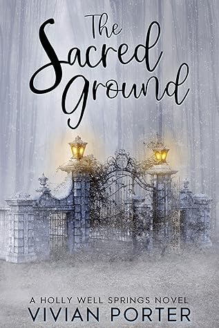 The Sacred Ground (Holly Wells Springs, #3)