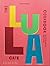 The Lula Cafe Cookbook: Col...